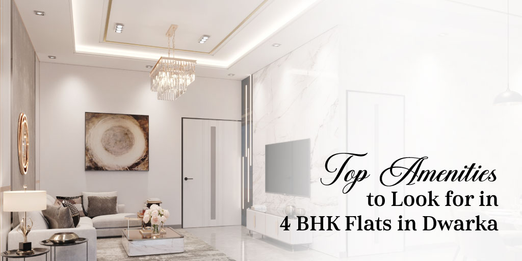 4 bhk flats in Dwarka